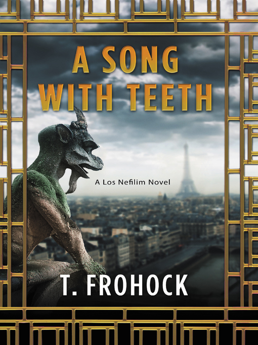 Title details for A Song with Teeth by T. Frohock - Available